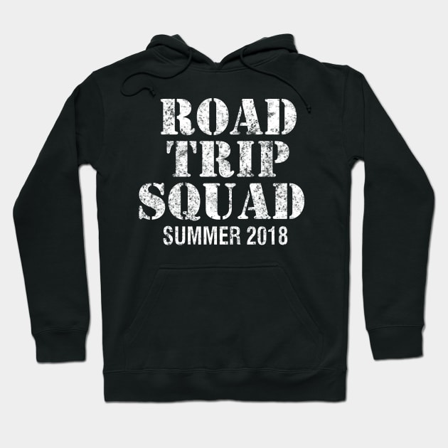 Road Trip Squad T-Shirt Summer Vacation Shirt 2018 Hoodie by amitsurti